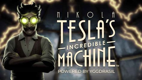 Nikola Tesla S Incredible Machine 1xbet